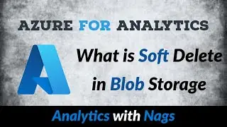 What is Soft Delete in Blob Storage - Azure Storage Account (16/100)
