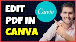 How to Edit a PDF in Canva | Full Step-by-Step Guide 2025
