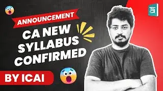CA New Syllabus Confirmed!!