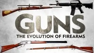 GUNS: The Evolution of Firearms (Trailer)