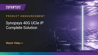 Synopsys 40G UCIe IP Product Update | Synopsys