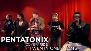 Pentatonix cover 'Ride' by Twenty One Pilots