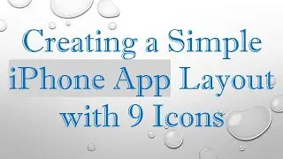 Creating a Simple iPhone App Layout with 9 Icons