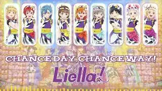 Liella! - Chance Day, Chance Way! - color coded (ROM/ENG/VIE)