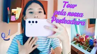 Fizemos um tour pela nossa penteadeira!