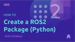 ROS2 Tutorials #5: How to create a ROS2 Package for Python [UPDATE]