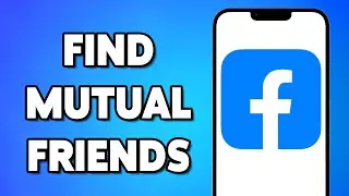 How To Find Mutual Friends On Facebook 2024 | Discover Shared Connections On Facebook App