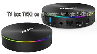 TV box T95Q on processor Amlogic S905X3