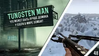 7 Days to Die. Испытание Tungsten man: что может быть лучше домика у озера в мире зомби?