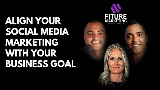 Align Your Social Media Marketing With Your Business Goals!