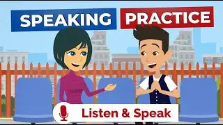Spoken English Practice to Improve Your Pronunciation (English Conversation Practice)