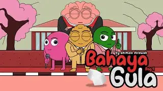 Bahaya Gula Bagian Empat - Animasi Edukasi