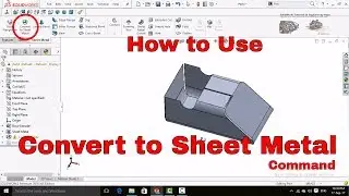 Explained Convert to Sheet Metal Command Sheet Metal Tutorial