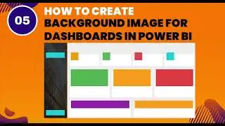 HOW TO CREATE BACKGROUND IMAGE FOR DASHBOARDS IN POWER BI | DESIGN 01
