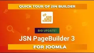 How to Use JSN Pagebuilder for Joomla - Quick Tour of JSN Builder