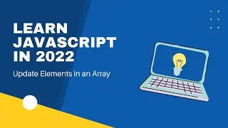 How to Update Elements in an Array with JavaScript, Updating List Items in Arrays on Codecademy