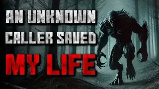 "An Unknown Caller Saved My Life" Creepypasta | r/NoSleep