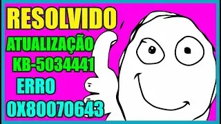 PROBLEMA na ATUALIZAÇÃO KB5034441 ERRO 0x80070643