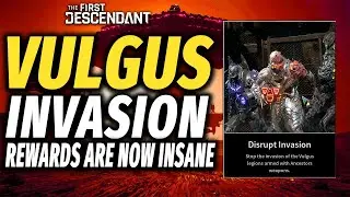 VULGUS INVASION Guide & REWARS ARE INSANE - The First Descendant Mechanics, Tips (8-31-24)