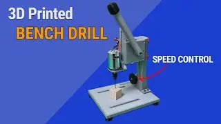 How To Make 3D Printed Bench Drill. DIY Bench Drill. (Prototype)