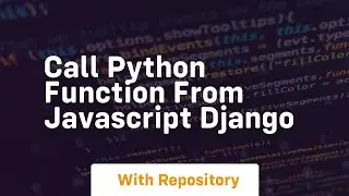 call python function from javascript django