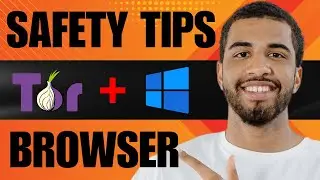 How to Use TOR Browser Safely in Windows 10,11 (2024)