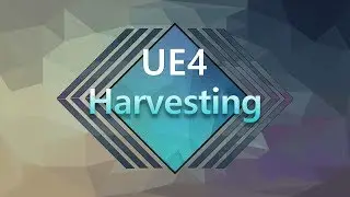 Unreal Engine 4 - Crafting & Survival Essentials - The Harvest System