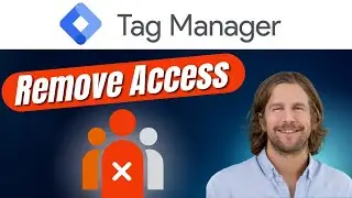 How to remove a user from Google Tag Manager (GTM) - Fast & Easy