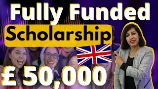 Study For Free In UK | £50,000 Fully Funded Scholarship In UK To Study MASTERS | Applications Open