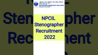 NPCIL Stenographer Recruitment 2022