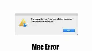 The Operation Can’t Be Completed Mac Fix