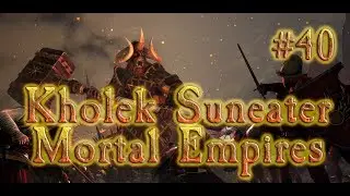 THE END???? Total War: Warhammer 2 (SFO2) Chaos - Kholek Mortal Empires #40