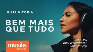 Julia Vitoria - Bem Mais Que Tudo (Above All) - Acústico | Clipe Oficial