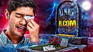Bad News! Bcom Future is Finished
