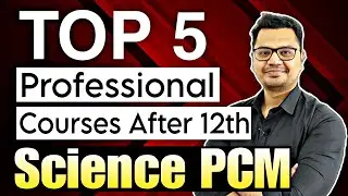 Top 5 Professional Courses After 12th Science PCM | PCM Career Options After 12th | Sunil Adhikari