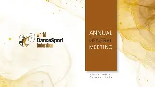 World DanceSport Federation | Annual General Meeting 2024