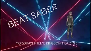 Beat Saber: Yozora's Theme Kingdom Hearts 3