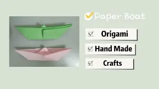 How to make paper boat - easy origami crafts