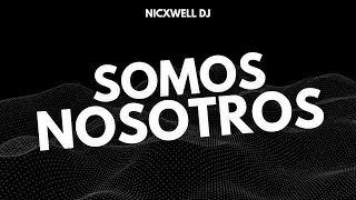 SOMOS NOSOTROS (REMIX) - Rei, Nicxwell DJ