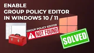 How to Enable Group Policy Editor in Windows