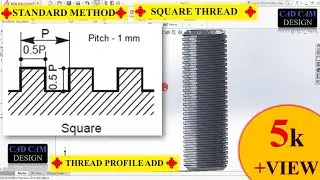 HOW TO MAKE SQURE THREAD IN SOLIDWORK.(ADD THREAD PROFILE). 