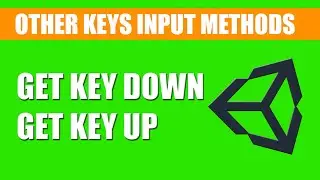 Get Key Down Get Key Up In Unity 3d #3 | Setting Up Arrow Keys As Inputs In Unity