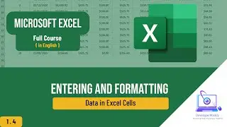 Part 1.4: Entering and Formatting Data in Excel Cells | Beginner Excel Tutorial