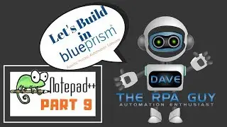 Let's Build in Blue Prism | Notepad++ Config | Part 9 | A bit of Surface Automation