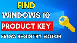 How to Find Your Windows 10 Product Key - (Registry Editor)