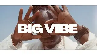 ADH- BIG VIBE (OFFICIAL VIDEO)