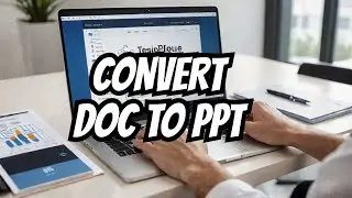 How to Convert Microsoft Word to PowerPoint Presentation. Step by Step Guidance