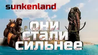 ОНИ СТАЛИ СИЛЬНЕЕ - SUNKENLAND #6