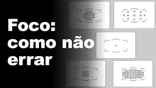 FOCO: como não errar