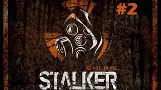 Сталкер Онлайн (Stalker Online) летсплей+гайд для новичков #2 - Приключения начинаются!